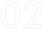 02